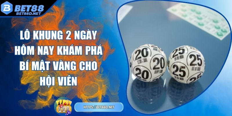 lo-khung-2-ngay-hom-nay